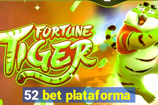 52 bet plataforma